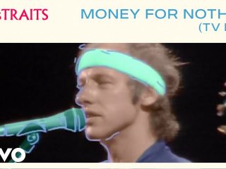 DIRE STRAITS – MONEY FOR NOTHING