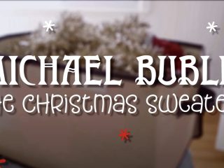 MICHAEL BUBLÉ – THE CHRISTMAS SWEATER